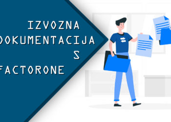 Kako napraviti izvoznu dokumentaciju koristeći FactorOne?