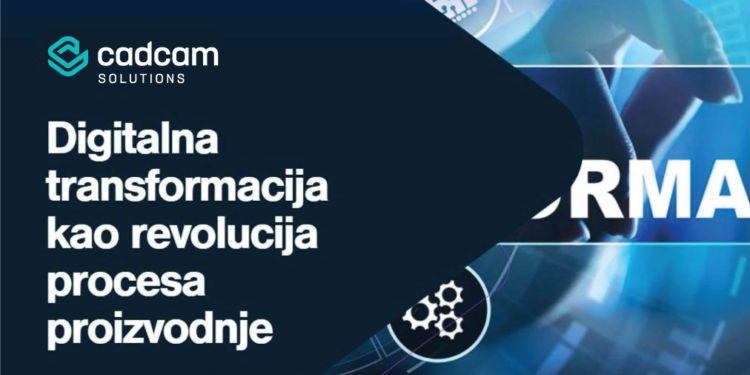 Digitalna transformacija kao revolucija procesa proizvodnje