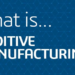 Šta je aditivna proizvodnja?