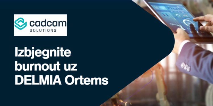 Izbjegnite burnout uz DELMIA Ortems