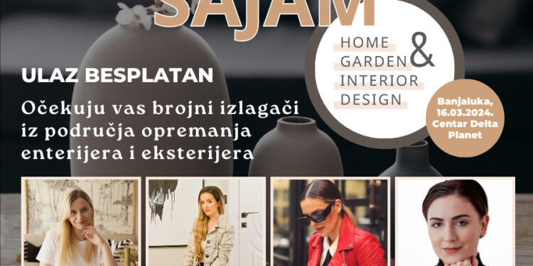 Posjetite ”Home & Garden Interior Design” ove subote u Delta Planetu u Banjoj Luci