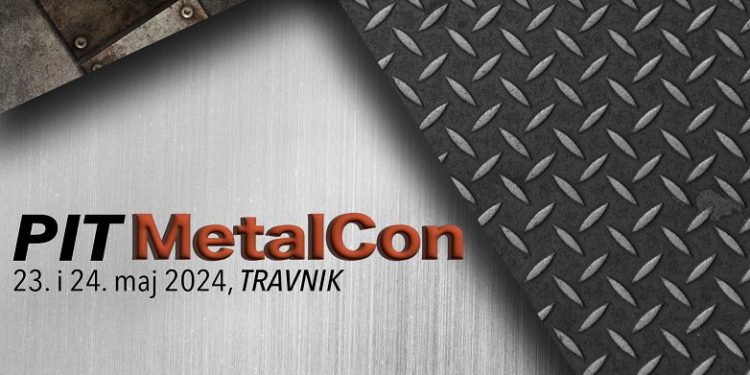 PIT MetalCon 2024: Budućnost industrije oblikujmo čeličnim vezama