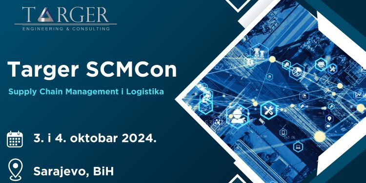 Targer SCMCon 2024: Strategije diverzifikacije nabavke kao put do uspjeha