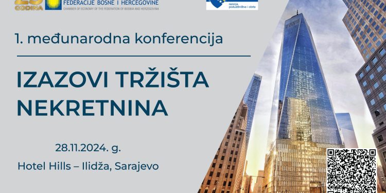 Prva Međunarodna konferencija “Izazovi tržišta nekretnina”: Regulacija i izazovi u Bosni i Hercegovini