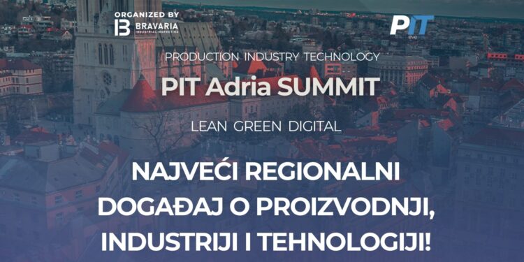PIT Adria Summit 2024: Nova era proizvodnje sutra u Zagrebu!