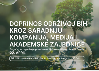 Dan planete Zemlje u BiH: Kompanije, mediji i akademska zajednica za zdraviju planetu