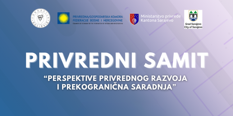 Privredni samit 2025 u Sarajevu: Perspektive privrednog razvoja i prekogranična saradnja