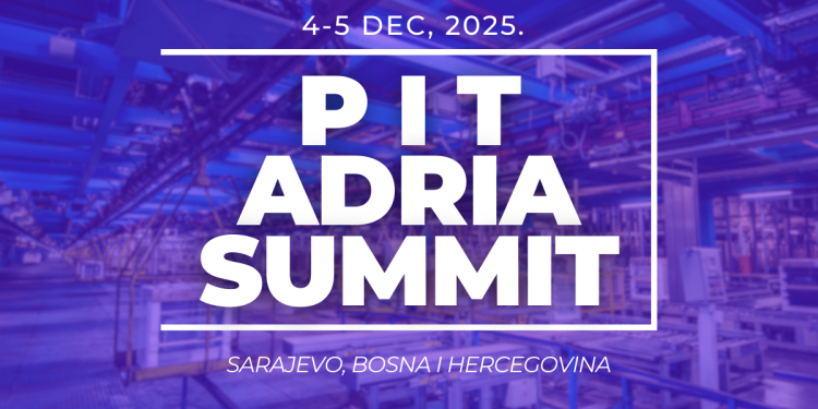 Sarajevo domaćin najvećeg PIT događaja do sada: PIT Adria Summit 2025 okuplja regionalnu industriju!